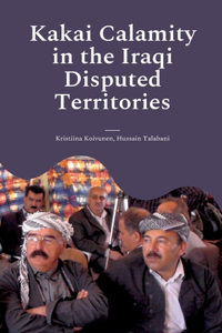 Kakai Calamity in the Iraqi Disputed Territories