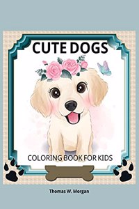 Cute Dogs Coloring Book for Kids