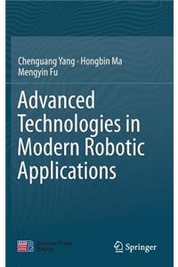 Advanced Technologies in Modern Robotic Applications