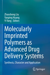 Molecularly Imprinted Polymers as Advanced Drug Delivery Systems