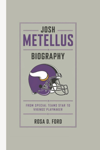 Josh Metellus Biography