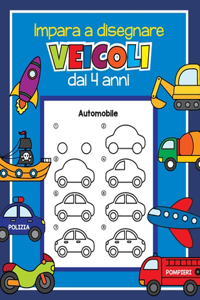 Imparare a disegnare Veicoli dai 4 anni