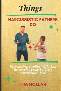 Things Narcissistic Fathers Do