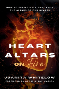 Heart Altars on Fire