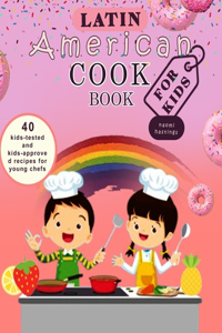 Latin American Cookbook for Kids