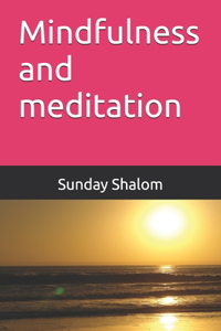Mindfulness and meditation
