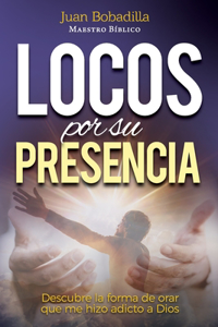 Locos por Su presencia