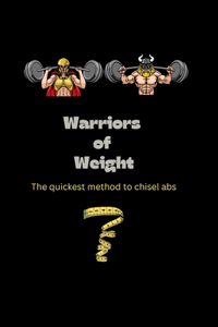 Warriors of Weight