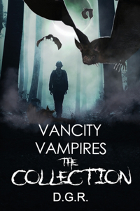 Vancity Vampires The Collection