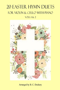 20 Easter Hymn Duets for Violin & Cello with Piano
