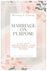 Marriage On Purpose