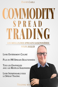 Commodity Spread Trading - Les Meilleures Spreads Saisonnières pour 2022/23