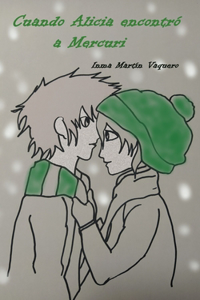 Cuando Alicia encontró a Mercuri. 4