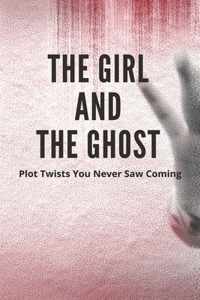 Girl And The Ghost