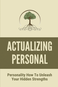 Actualizing Personal