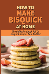 How To Make Bisquick At Home