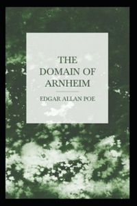 The Domain of Arnheim A classic illustrated Edition