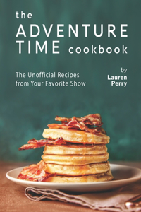 The Adventure Time Cookbook