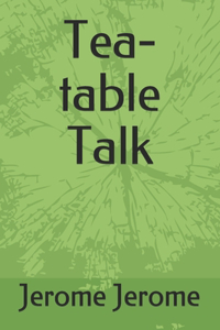 Tea-table Talk
