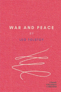 War and Peace by Leo Tolstoy