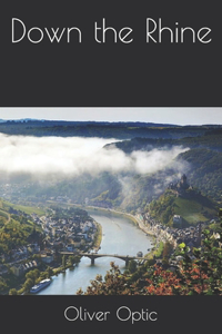 Down the Rhine