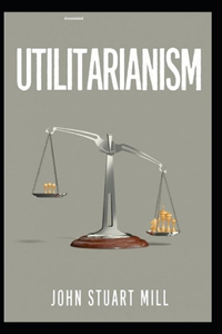 Utilitarianism Annotated
