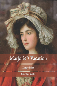 Marjorie's Vacation