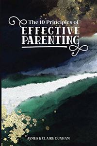 10 Principles of Effective Parenting