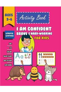 i am confident, brave & hard-working Activity Book For Kids Ages 3-6