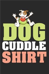 Hond knuffelshirt Shirt