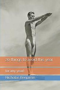 20 things to avoid this year