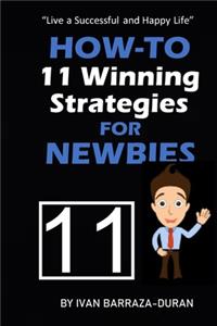 How-To 11 Winning Strategies For Newbies