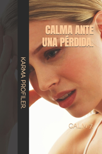 CALMA ante una pérdida.