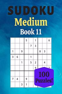 Sudoku Medium Book 11: 100 Sudoku for Adults - Large Print - Medium Difficulty - Solutions at the End - 8'' x 10''