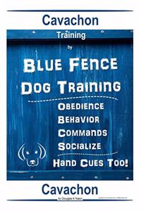 Cavachon Training By Blue Fence Dog Training, Obedience - Behavior Commands - Socialize, Hand Cues Too! Cavachon
