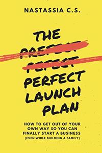 Perfect Launch Plan