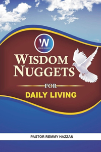Wisdom Nuggets For Daily Living