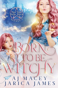 Born to be Witchy