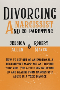 Divorcing a Narcissist and Co-Parenting