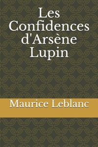 Les Confidences d'Arsène Lupin
