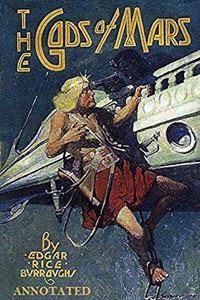 The Gods of Mars (Annotated)