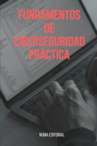 Fundamentos de Ciberseguridad Práctica