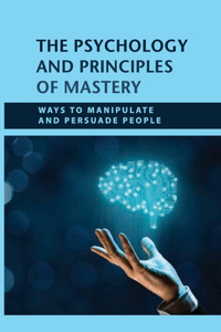 The Psychology And Principles of Mastery