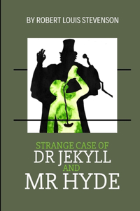 Strange Case of Dr Jekyll and Mr Hyde by Robert Louis Stevenson
