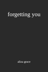 forgetting you