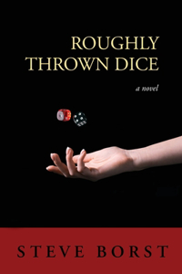 Roughly Thrown Dice