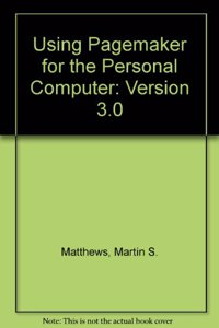 Using Pagemaker 4 For The Pc ; 3 /E