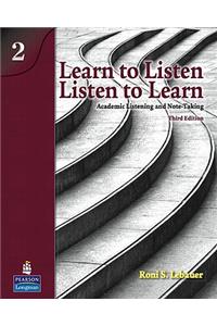 Learn to Listen, Listen to Learn 2
