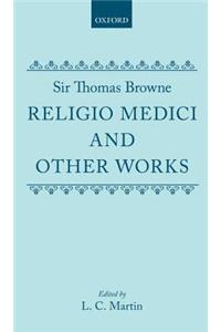 Religio Medici and Other Works: Religio Medici and Other Works