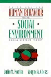 Human Behavior and the Social Environment:Social Systems Theory